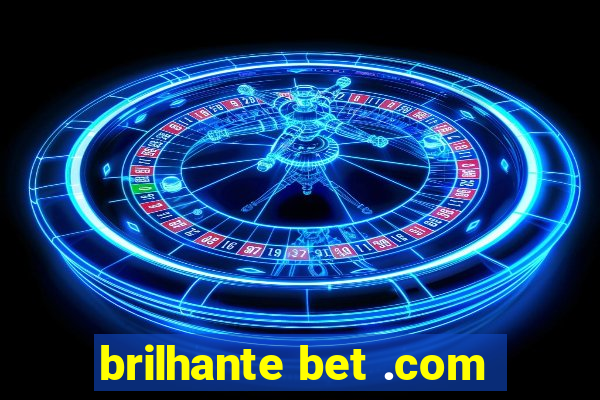 brilhante bet .com